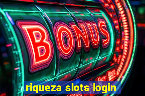 riqueza slots login